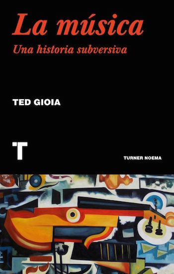 Musica Subversiva TedGioia