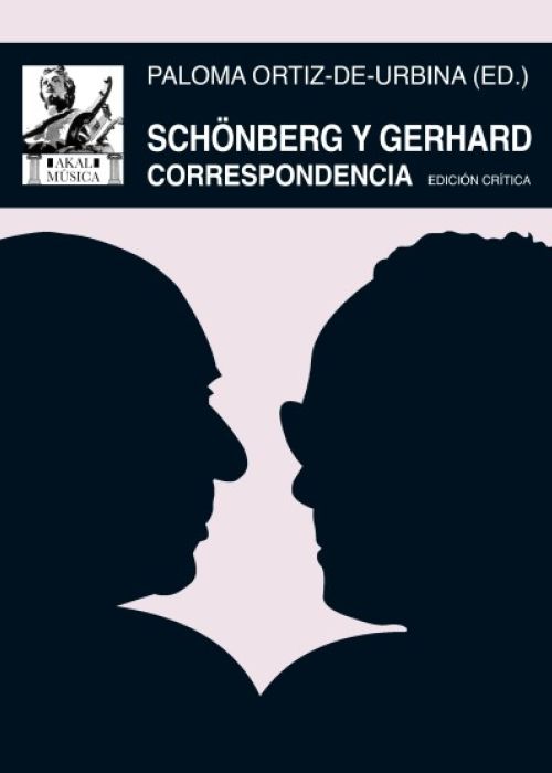 Paloma Ortiz-de-Urbina (ED.): "Schönberg y Gerhard. Correspondencia"
