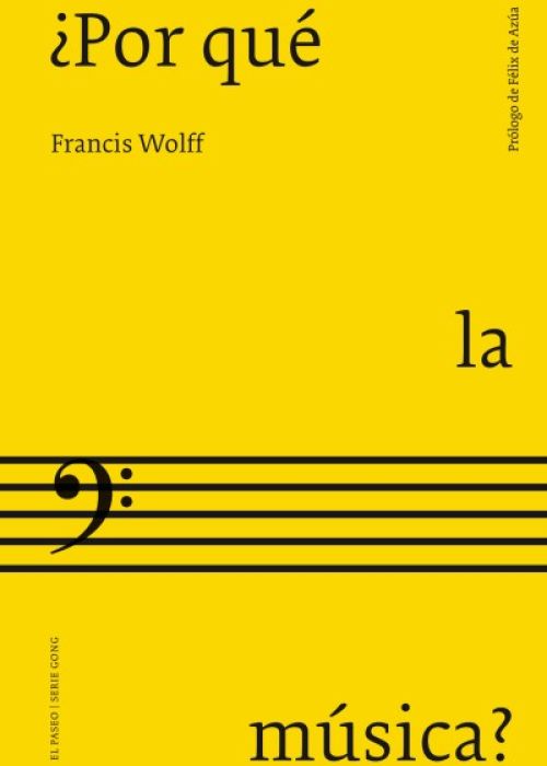 Francis Wolff: "¿Por qué la música?"