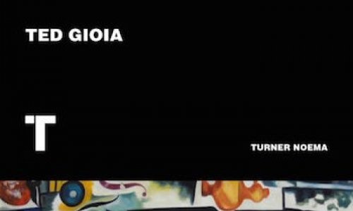 Ted Gioia: "La música. Una historia subversiva"