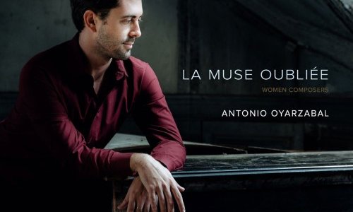 Antonio Oyarzabal graba obras para piano de 13 compositoras en "La muse oubliée"