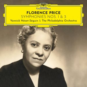 Yannick Nézet-Seguin y The Philadelphia Orchestra graban las sinfonías 1 y 3 de Florence Price