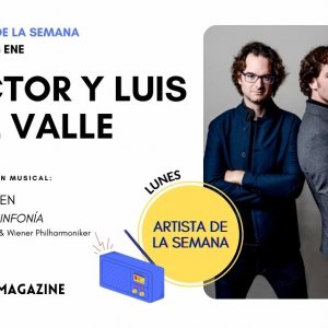 Artista de la semana: Luis y Víctor del Valle