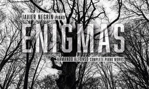 El pianista Javier Negrín graba en "Enigmas" la obra para piano solo de Armando Alfonso