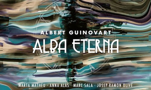 Sony Classical publica la ópera 'Alba eterna', de Albert Guinovart