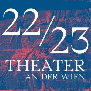 El Theater an der Wien presenta su temporada 22/23, incluyendo el debut de Rafael Villalobos