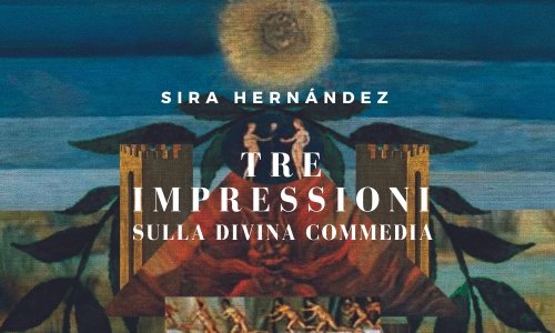 Sira Hernández presenta "Tre impressioni sulla Divina Comedia" de Dante