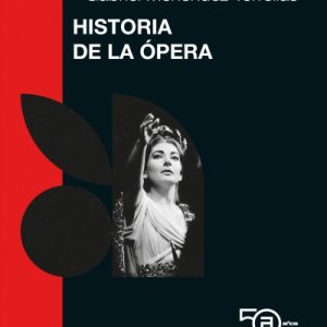 Gabriel Menéndez Torrellas: "Historia de la ópera"