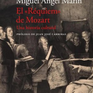 Miguel Ángel Marín: "El Réquiem de Mozart"