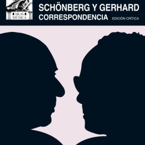 Paloma Ortiz-de-Urbina (ED.): "Schönberg y Gerhard. Correspondencia"