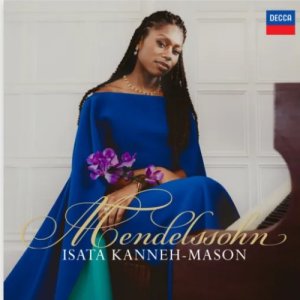 Isata Kanneh-Mason toca músicas de los hermanos Mendelssohn al piano