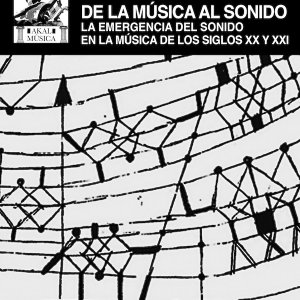 Makis Solomos: "De la música al sonido. La emergencia del sonido en la música de los siglos XX y XXI"