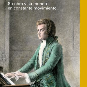 Patrick Mackie: "Mozart. Su obra y su mundo en constante movimiento"