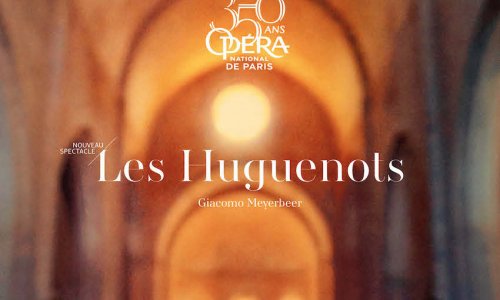 La Ópera de París presenta una nueva producción de "Les Huguenots" de Meyerbeer