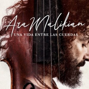 Se estrena el documental: "Ara Malikian, una vida entre las cuerdas"