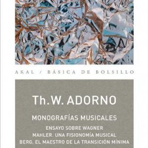 Adorno: "Monografías musicales" y "Filosofía de la nueva música"